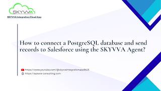 How to connect a PostgreSQL database and send records to Salesforce using the SKYVVA Agent