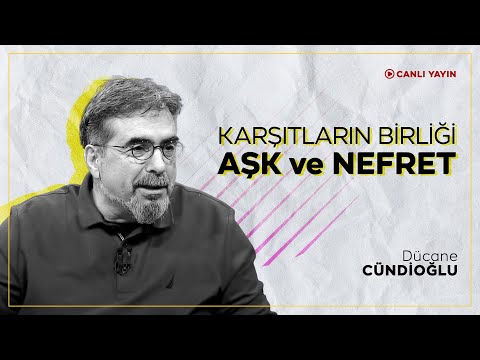 Karşıtların Birliği: Aşk ve Nefret