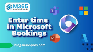 Enter time in Microsoft Bookings!