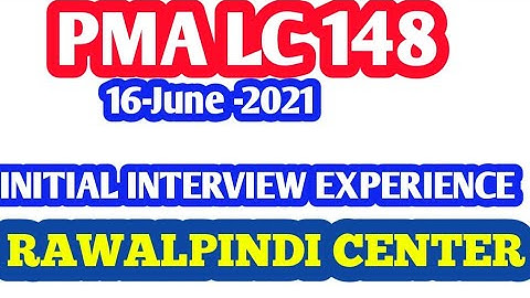 || PMA LC-148 || INTERVIEW EXPERIENCE |  RAWALPINDI CENTER | | 16 June 2021 | ARMY INITIAL TEST |