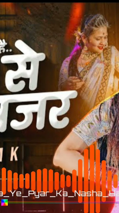 Nasha Ye Pyar Ka Nasha Hai (Halgi Mix) DJ Shubham K najar se u mili nazar dj song 2023