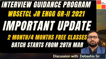 Update on Interview Guidance Program I WBSETCL Jr Engineer Recruitment 2021I Free Class for 2 Months