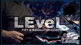 『LEveL』TXT x Sawano Hiroyuki [nZk]: Solo Leveling OP | on Acoustic Guitar [TAB]