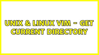 Unix Linux Vim - Get Current Directory