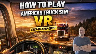 How to Play American Truck Simulator in Vr (It's Easier Than You Think) screenshot 3