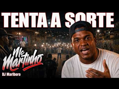 Tenta A Sorte - Mc Martinho, DJ Marlboro (Vídeo Clipe Oficial IA)