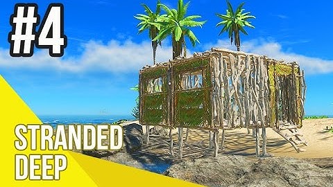 SINH TỒN ĐẢO HOANG - Phần 4: CÙNG XÂY CĂN NHÀ ĐẦU TIÊN