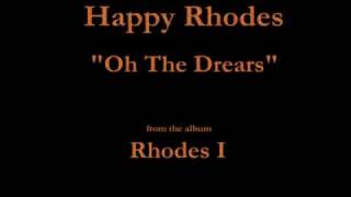 Watch Happy Rhodes Oh The Drears video