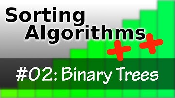 Sorting Algorithms++ Ep02: Binary Search Trees
