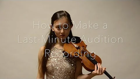 How to Make a Last-Minute Audition Recording