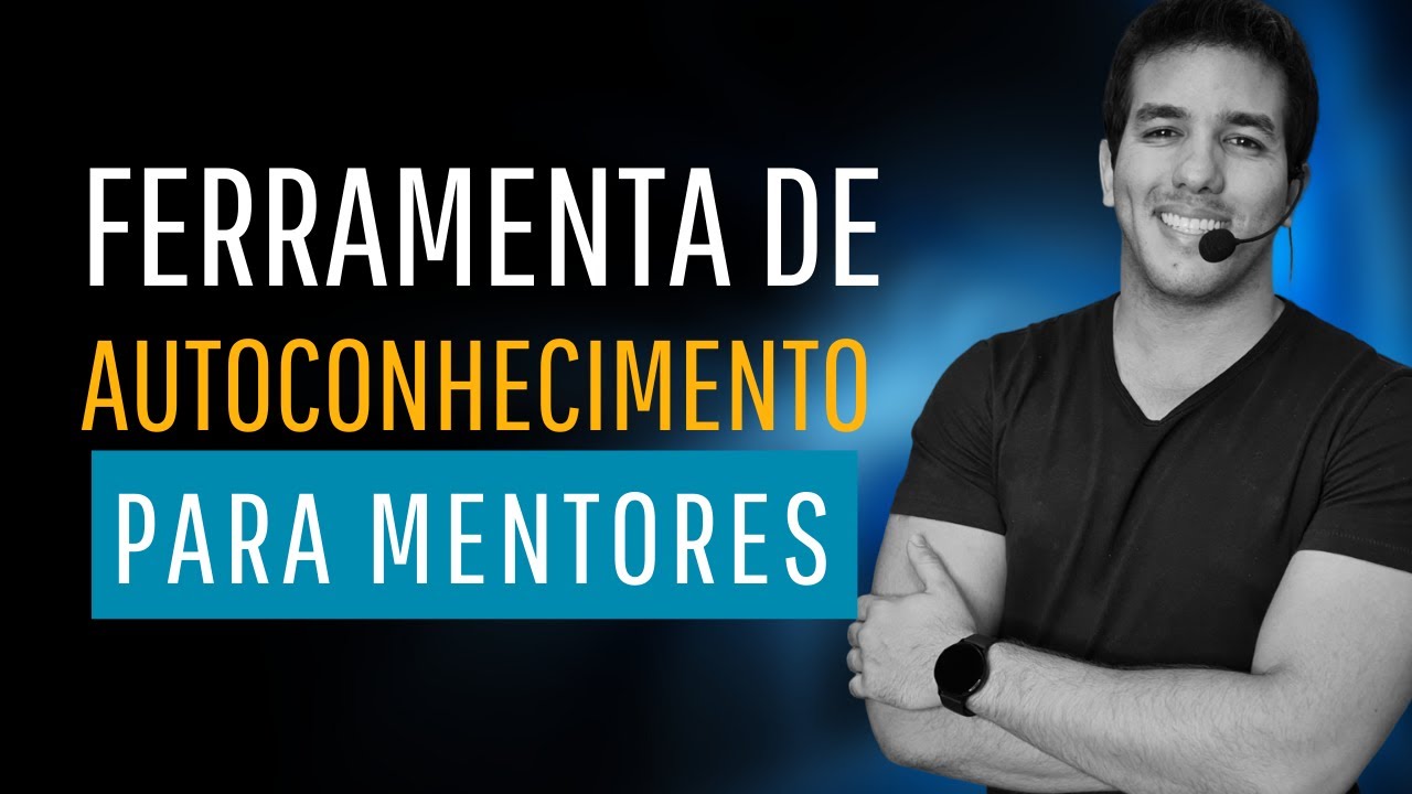 Ferramenta de Autoconhecimento para Mentores — Transcript