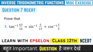 Inverse Trigonometric Functions Class 12 | Miscellaneous Exercise Question 7 | NCERT Solution 2024