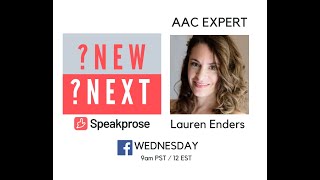 AAC: What's NEW? What's NEXT? With Lauren S. Enders, MA, CCC -  SLP