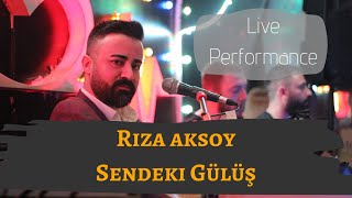 Rıza Aksoy   Sendeki Gülüş & Dal Boylum [ Live Performance 2020 ] Resimi