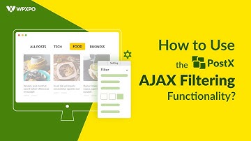 How to Use the PostX AJAX Filtering Feature [Tutorial]?