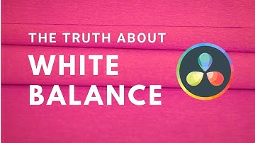 The Ultimate Truth About White Balance! How To In DaVinci Resolve #whitebalance #davinciresolve