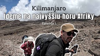 Výstup na KILIMANJARO🏔️ (Ep. 1/2)