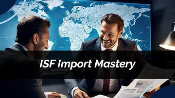 Mastering ISF Importation: Essential Steps for Smooth Customs Compliance