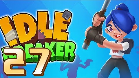 ✅ Idle Breaker / Gameplay Walkthrough / Part 27 / Tool Upgraded Level 22 / Shopping Mall Level 13