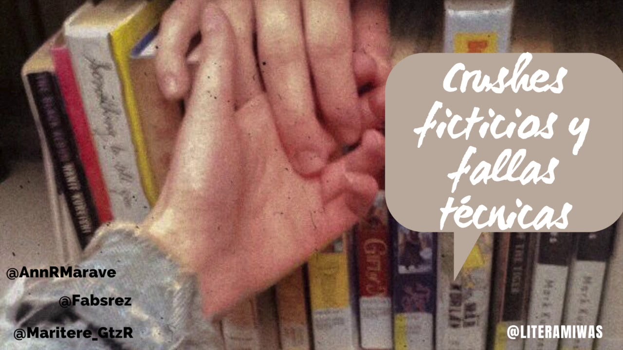Ep 5 Crushes Ficticios Y Fallas T cnicas YouTube