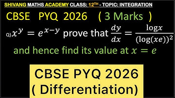 Q) 𝑥^𝑦=𝑒^(𝑥−𝑦) prove that 𝑑𝑦/𝑑𝑥=log𝑥/((log(𝑥𝑒))^2 )   and hence find its value at 𝑥=𝑒 #cbse2026