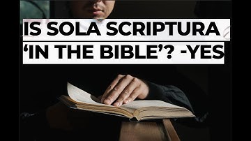 Is Sola Scriptura 