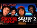 Stranger Things 2 (2017) [PART 1 of 2] KILL COUNT