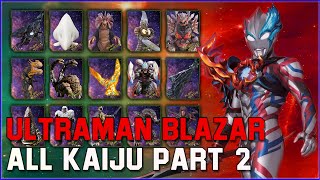 ULTRAMAN ALL KAIJU - Ultraman Blazar Part 2【ウルトラマンブレーザー】