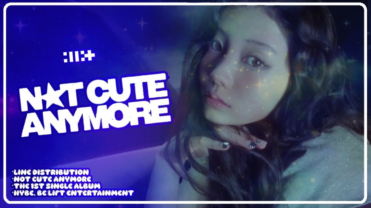 ILLIT (아일릿) - “NOT CUTE ANYMORE” (Line Distribution)