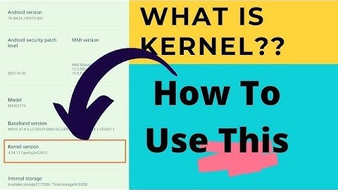 What is kernel version in mobile | how to use   kernel version kya hai in Hindi