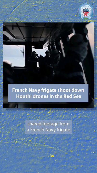 French Navy frigate shoot down Houthi dronesin the Red Sea #news #newshorts #houthis #france #navy