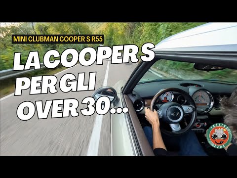 LA MINI COOPER S PER GLI OVER 30? MINI CLUBMAN COOPER S R55 - YouTube