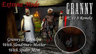 Granny PC Remake On Extreme Mode With Quad Trouble (Grandparents, Slendrina's Mother and Spider Mom)
