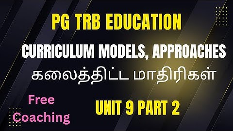 PG TRB | Unit 9 Part 2| Curriculum Models, Approaches #PGTRB #PGTRB2025 #TRBPreparation #TRBExam#trb