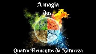 A alta magia : o poder dos 4 elementos