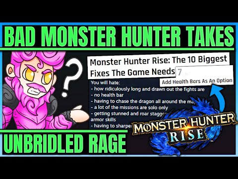 RISE IS MOBILE GAME AND NEEDS MONSTER HEALTH BARS - The Worst Hunters in Monster Hunter! (Bad Takes)