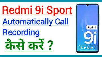 Redmi 9i Sport Me Call Automatically Record Kaise Kare | How To Record Call Automatically Mi 9i