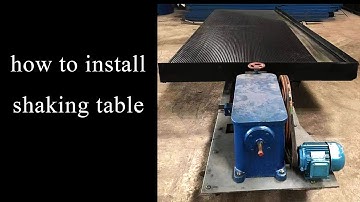 How to install a gold shaking table , Shaker table installation
