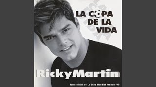 La Copa de la Vida (La Cancion Oficial de la Copa Mundial, Francia '98) (Remix - The Dub of Life Mix) - Ricky Martin