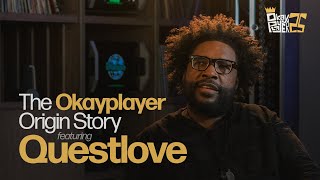 The Okayplayer Origin Story featuring Questlove