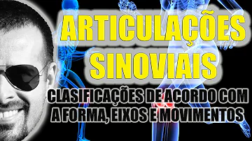 Como são classificadas as articulações sinoviais?