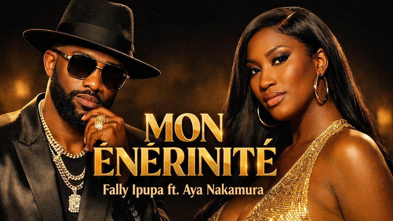 Fally Ipupa x Aya Nakamura – MON ÉNÉRINITÉ (Clip Officiel)