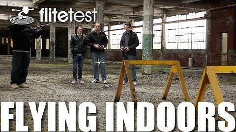 Flite Test - Flying Indoors - FLITE TIP