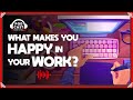 What makes you happy in your work?  | 🎧 Podcast and Chill