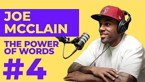 Ep. 4 Joe McClain Jr. The power of words.
