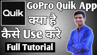 GoPro Quik App Kaise Use Kare ।।  how to use gopro quik app ।। GoPro Quik App