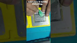 intel core i5-6200u Reballing.. #subscribe #repair #support