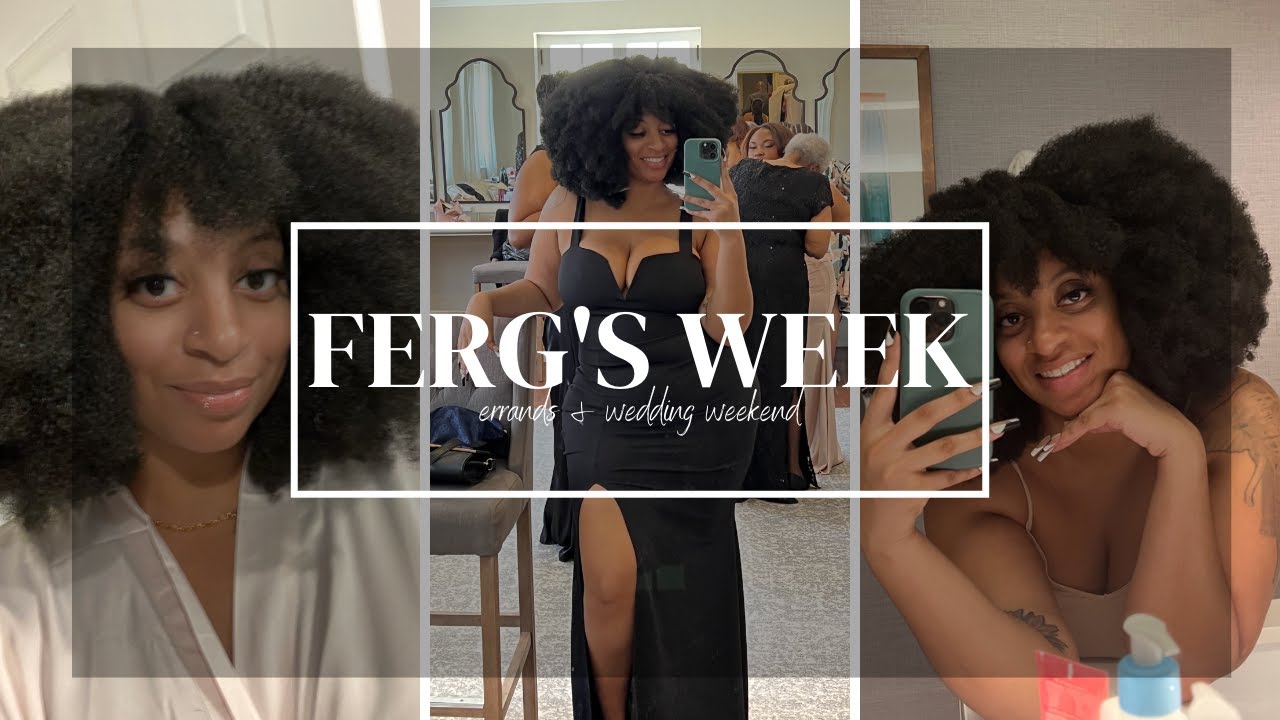 Ferg's Week | Errands & Wedding Weekend