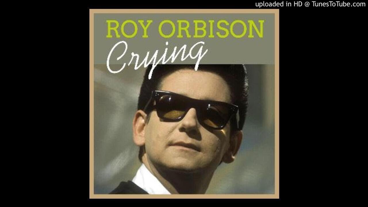 Roy Orbison - Crying(1961) - YouTube