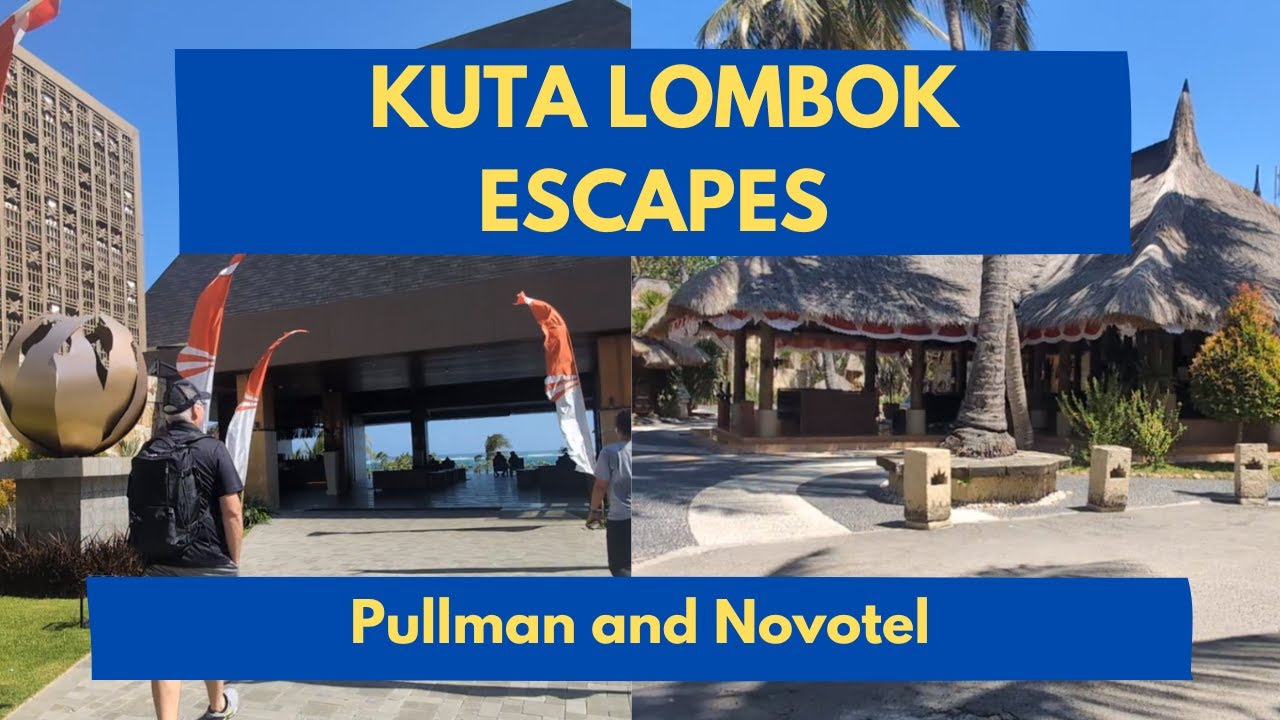 Kuta Lombok - Pullman Resort Room Tour + Novotel Resort Snapshots | 2025 Travel Guide